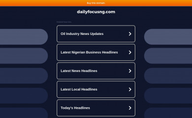 dailyfocusng.com screenshot