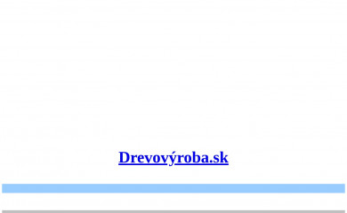 drevovyroba.sk screenshot